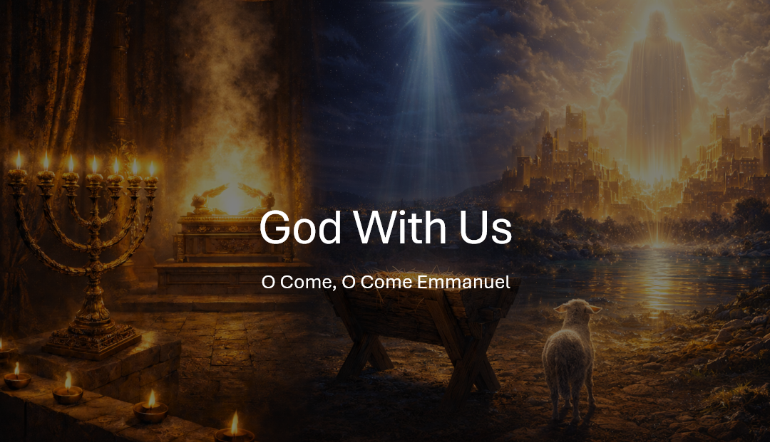 God With Us: O Come, O Come Emmanuel – John 1:14