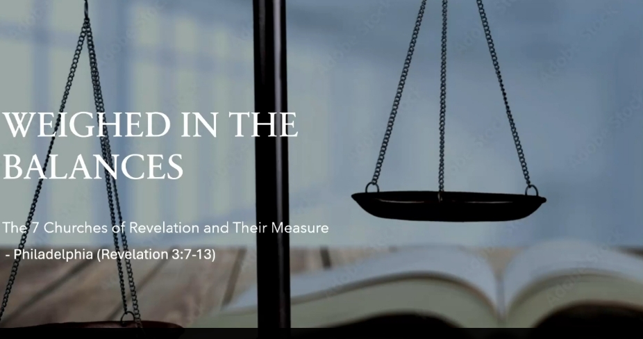 Weighed in the Balances: Philadelphia – Revelation 3:7-13