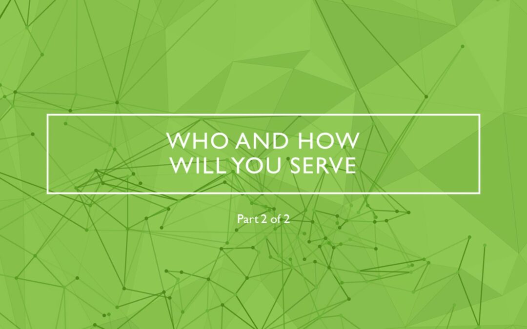 PLBF Life Vision Series: Service – Who and How? (part 2) – Mark 12:29-31